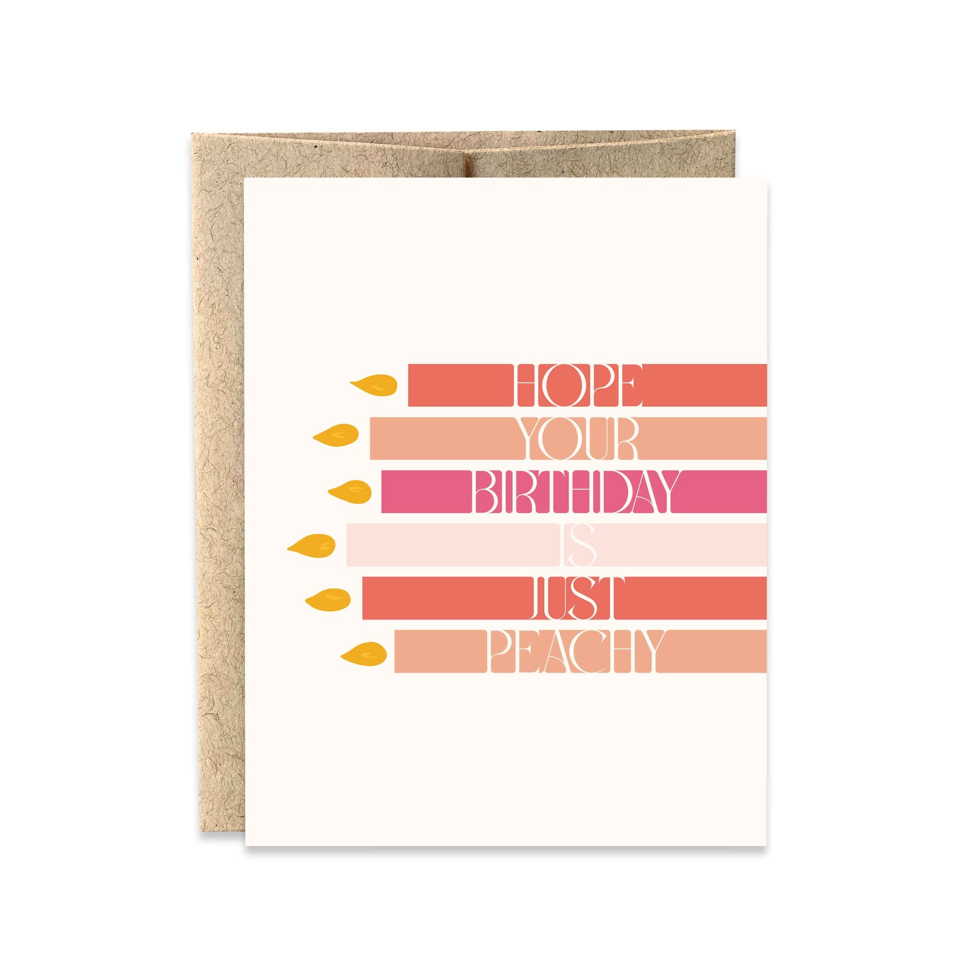 "Hope your birthday is just peachy" Birthday Card